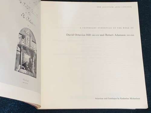 A CENTENARY EXHIBITION OF THE WORK OF DAVID OCTAVIUS HILL AND ROCERT ADAMSON