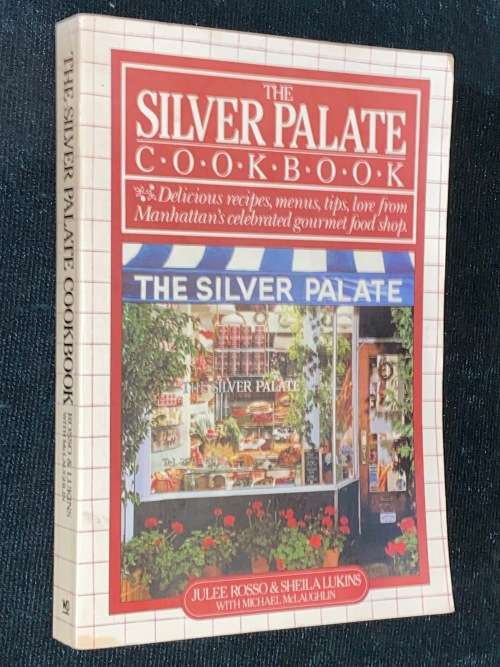 THE SILVER PLATE COOK BOOK BY JULEE ROSSO & SHEILA LUKINS