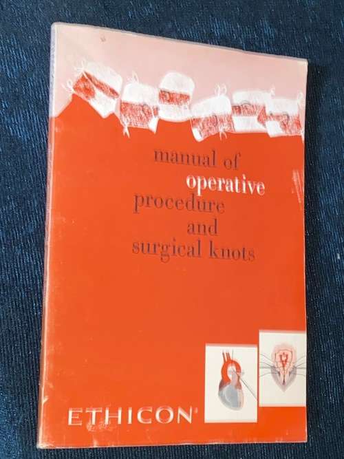MANUAL OF OPERATIVE PROCEDURE AND SURGICAL KNOTS