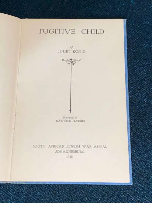 FUGITIVE CHILD BY JULIET KONIG 1945