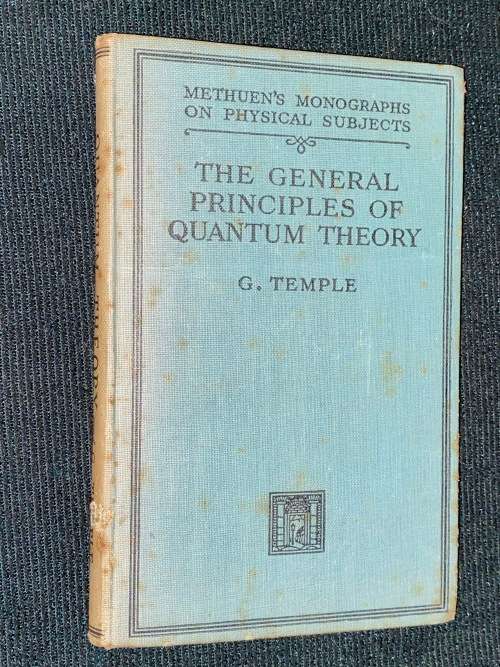 THE GENERAL PRINCIPLES OF QUANTUM THEORY BY G. TEMPLE