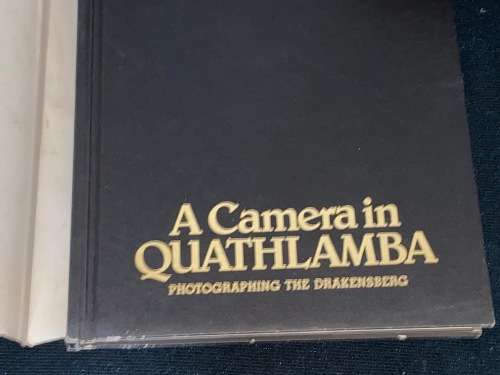 A CAMERA IN QUATHLAMBA PHOTOGRAPHING THE DRAKENSBERG BY MALCOLM L. PEARSE