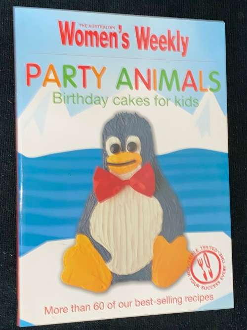 THE AUSTRALIAN WOMEN`S WEEKLY PARTY ANIMALS BIRTHDAY CAKES FOR KIDS