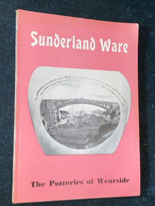 SUNDERLAND WARE THE POTTERIES OF WEARSIDE
