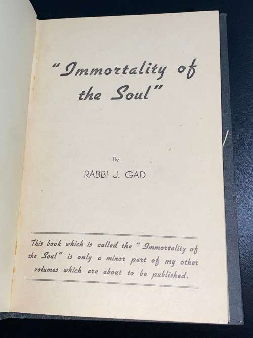 IMMORTALITY OF THE SOUL BY RABBI J. GAD