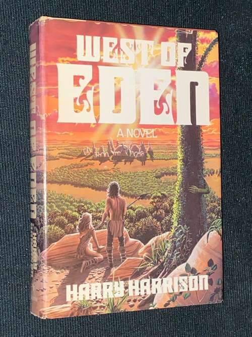 WEST OF EDEN A NOVEL BY HARRY HARRISON 1984
