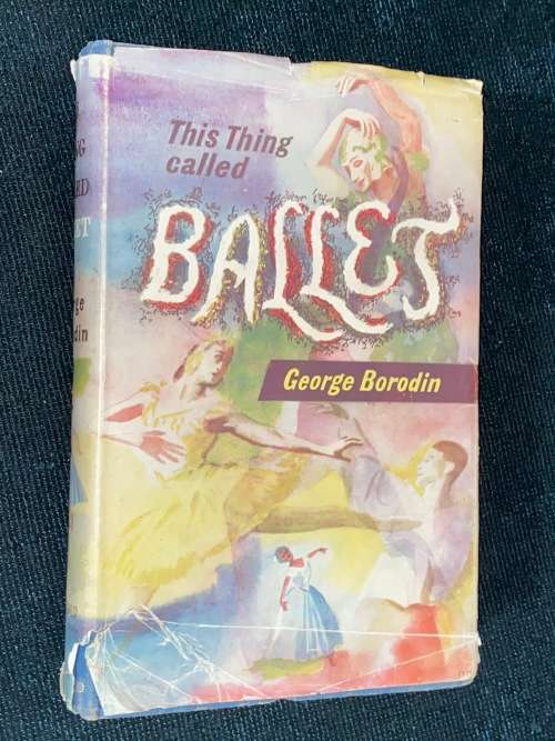 THIS THING CALLED BALLET  BY GEORGE BORODIN