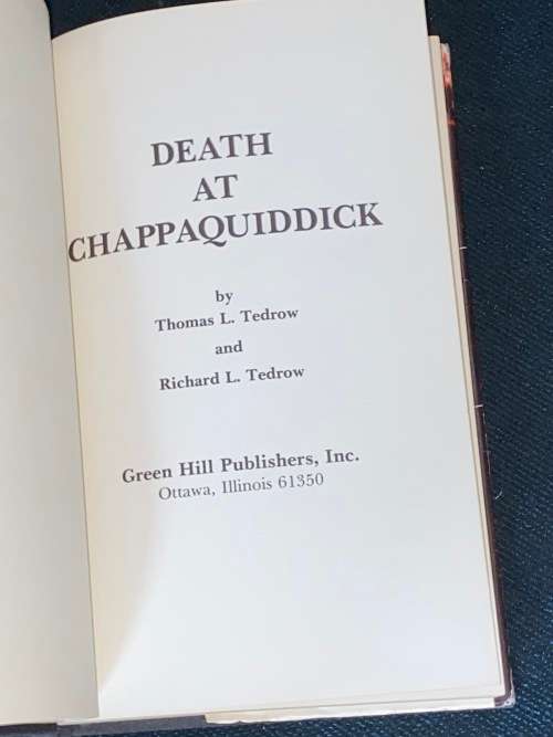 DEATH AT CHAPPAQUIDDICK BY RICHARD L. TEDROW AND THOMAS L. TEDROW