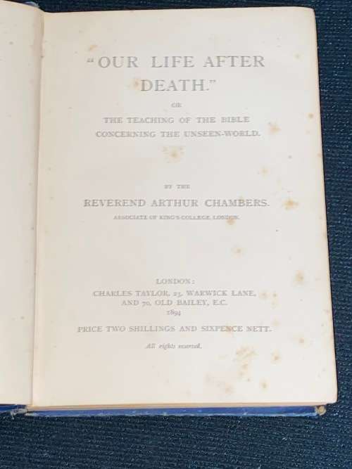 OUR LIFE AFTER DEATH BY THE REVEREND ARTHUR CHAMBERS 1894