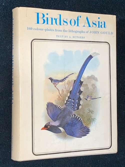 BIRDS OF ASIA BY JOHN GOULD AND A. RUTGERS