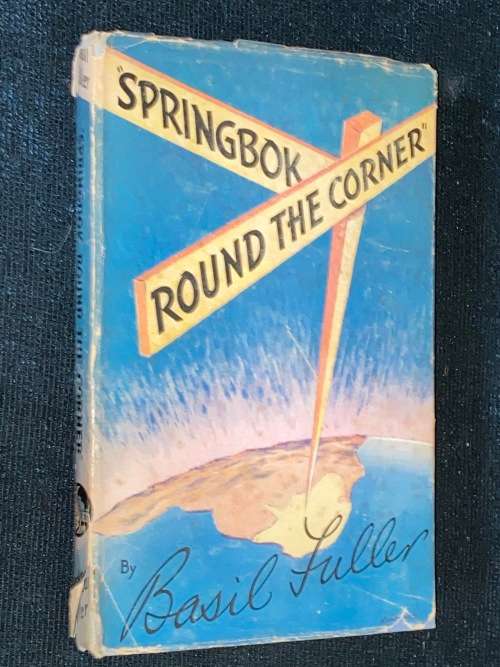SPRINGBOK AROUND THE CORNER BY BASIL FULLER