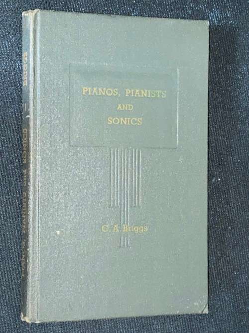 PIANOS, PIANISTS AND SONICS BY G.A. BRIGGS