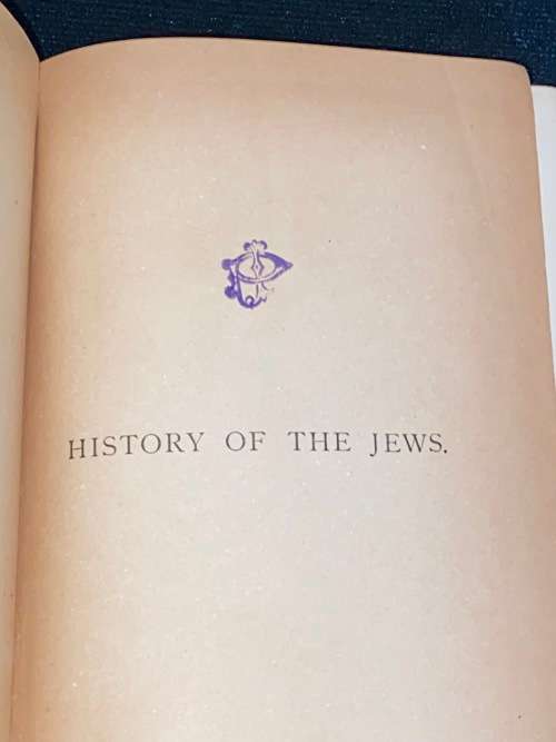 HISTORY OF THE JEWS FROM THE EARLIEST TIMES TO PRESENT DAY 2 VOLS BY PROFESSOR H. GRAETZ 1891