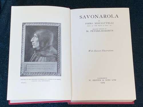 SAVONAROLA BY PIERO MISCIATTELLI  ENGLISH VERSION BY M. PETERS-ROBERTS