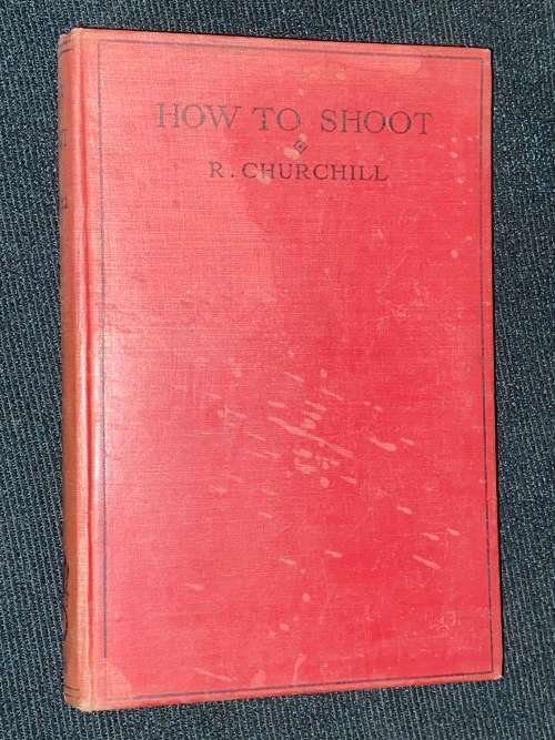 HOW TO SHOOT BY ROBERT CHURCHILL  1932