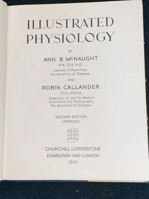 ILLUSTRATED PHISIOLOGY BY ANN B. MCNAUGHT AND ROBIN CALLANDER 1973