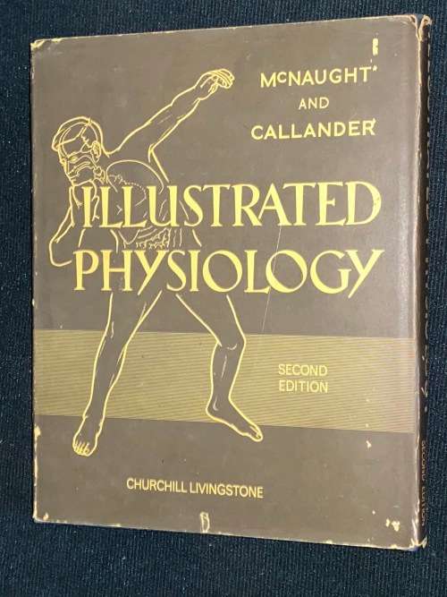 ILLUSTRATED PHISIOLOGY BY ANN B. MCNAUGHT AND ROBIN CALLANDER 1973