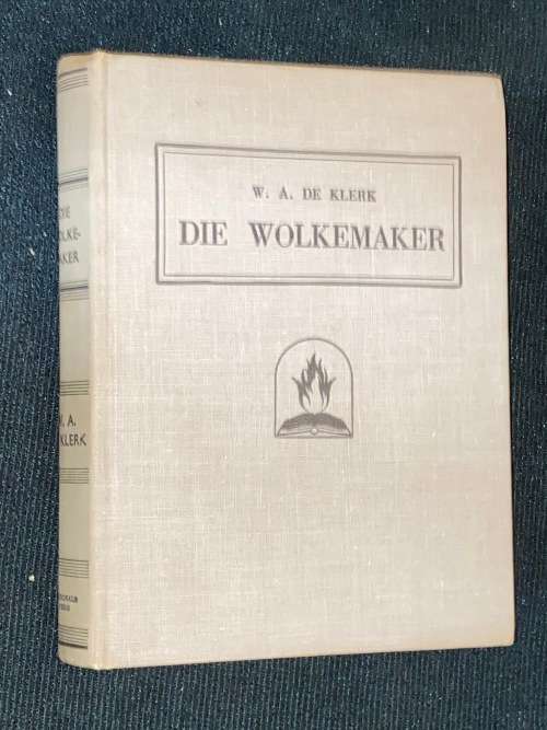 DIE WOLKEMAKER DEUR W.A. DE KLERK