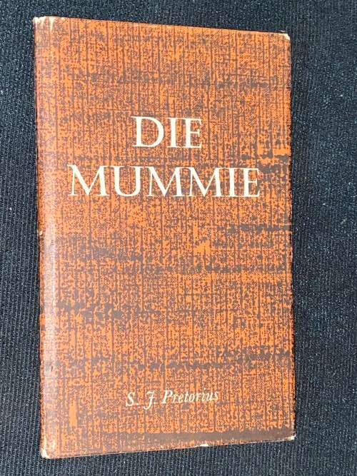 DIE MUMMIE DEUR S.J. PRETORIUS