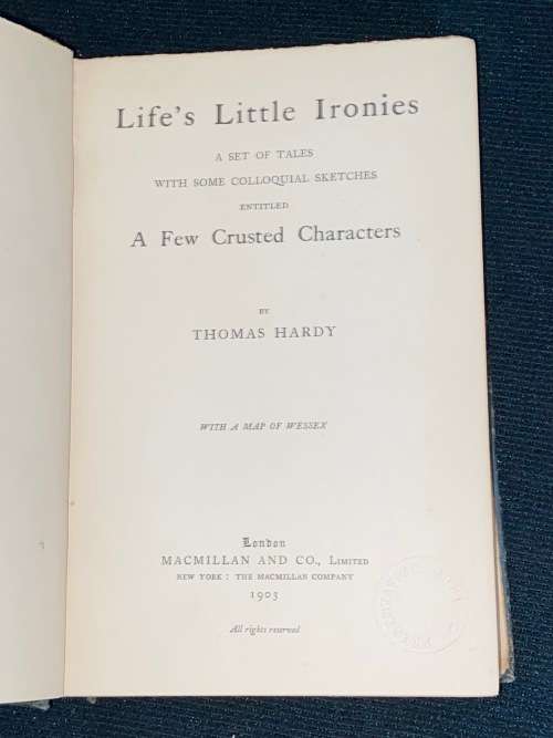 LIFE`S LITTLE IRONIES BY THOMAS HARDY 1903