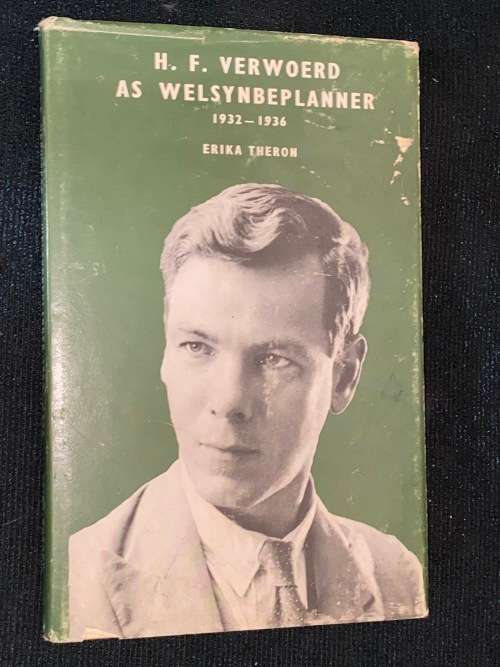 H.F. VERWOERD AS WELSYNBEPLANNER 1932-1936 DEUR ERIKA THERON