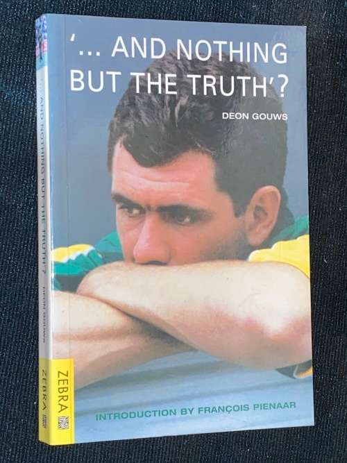 AND NOTHING BUT THE TRUTH BY DEON GOUWS SIGNED