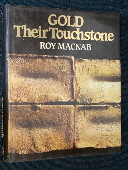 GOLD THEIR TOUCHSTONE BY ROY MACNAB