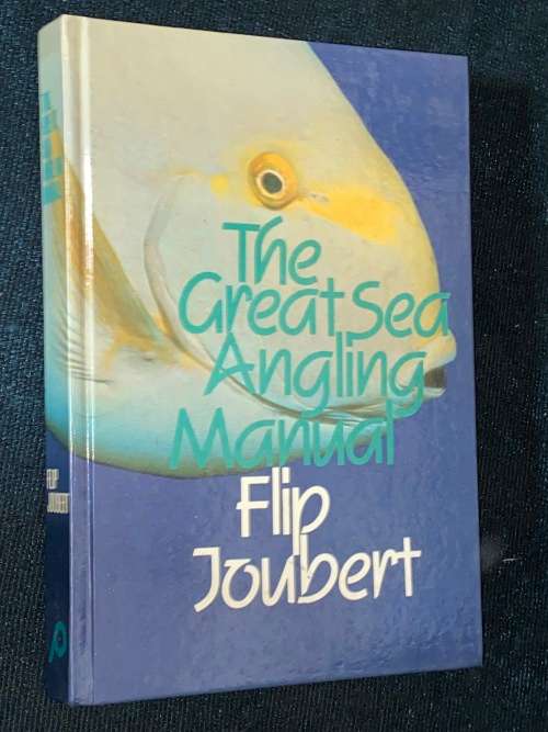 THE GREAT SEA ANGLING MANUAL BY FLIP JOUBERT