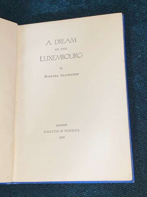 A DREAM IN THE LUXEMBOURG BY RICHARD ALDINGTON 1930