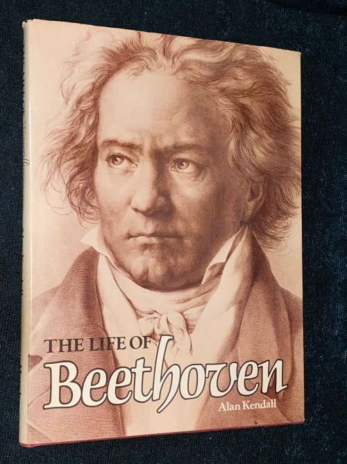 THE LIFE OF BEETHOVEN BY ALAN KENDALL