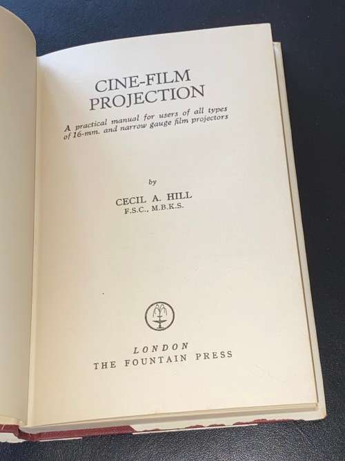 CINE-FILM PROJECTION A PRACTICAL MANUAL BY C.A. HILL
