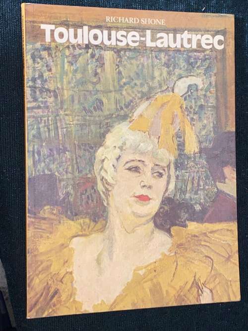 TOULOUSE-LAUTREC BY RICHARD SHONE