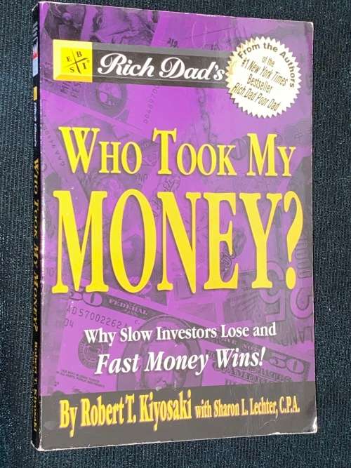 WHO TOOK MY MONEY? BY ROBERT T. KIYOSAKI