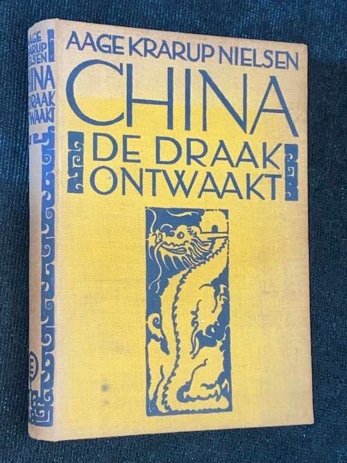 CHINA DE DRAAK ONTWAAKT DOOR AAGE KRARUP NIELSEN