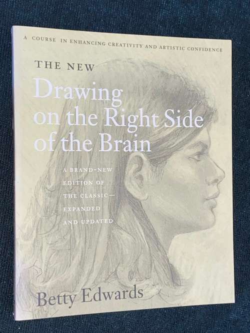 THE NEW DRAWING ON THE RIGHT SIDE OF THE BRAIN BY BETTY EDWARDS