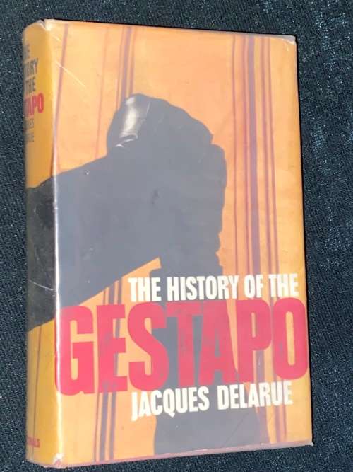 THE HISTORY OF THE GESTAPO BY JACQUES DELARUE