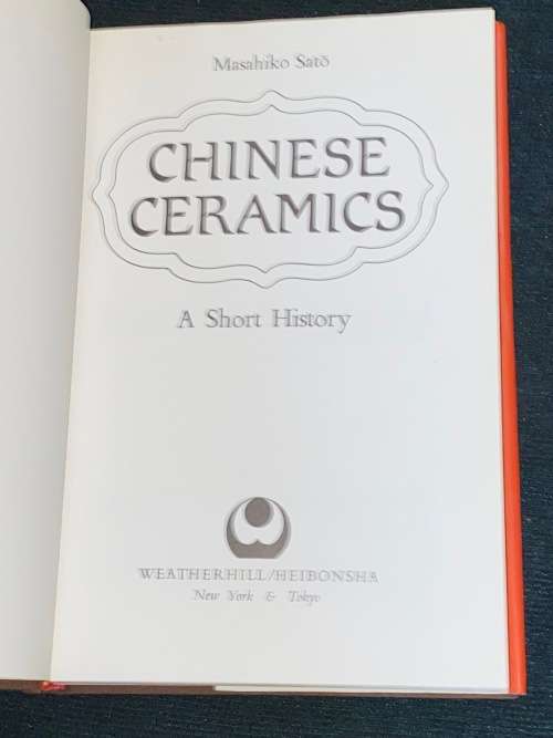 CHINESE CERAMICS A SHORT HISTORY BY MASAHIKO SATO
