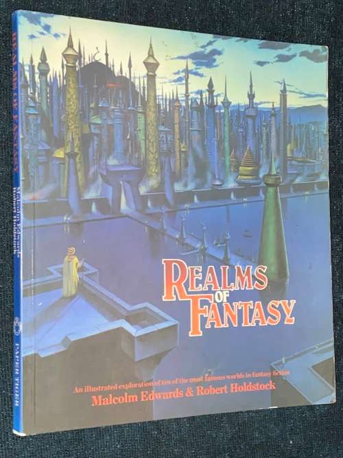 REALMS OF FANTASY AN ILLUSTRATED EXPLORATION OF TEN OF THE MOST FAMOUS WORLDS IN FANTASY FICTION