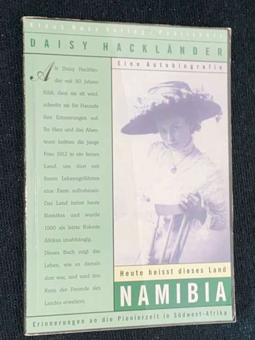 DAISY HACKLANDER EINE AUTOBIOGRAFIE HEUTE HEISST DIESES LAND NAMIBIA