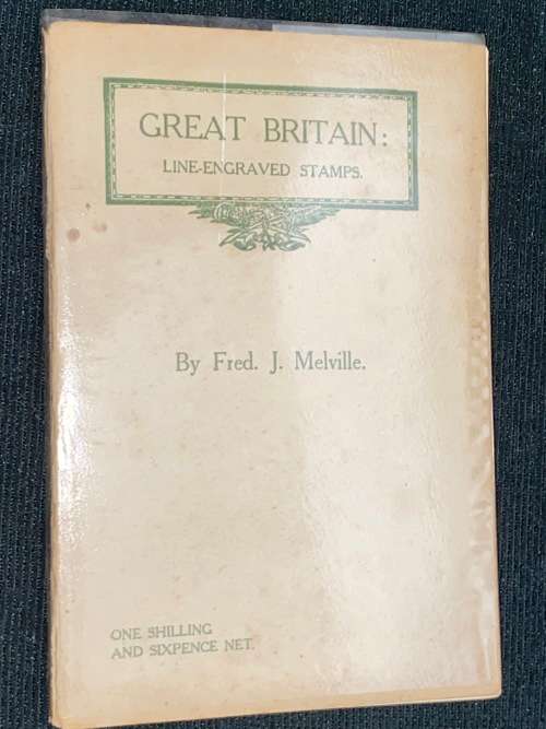 GREAT BRITAIN LINE-ENGRAVED STAMPS BY FRED J. MELVILLE