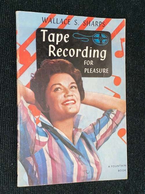 TAPE RECORDING FOR PLEASURE BY WALLACE S. SHARPS 1961