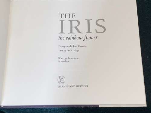 THE IRIS THE RAINBOW FLOWER PHOTOGRAPHS BY JOSH WESTRICH TEXT BY BEN R. HAGER