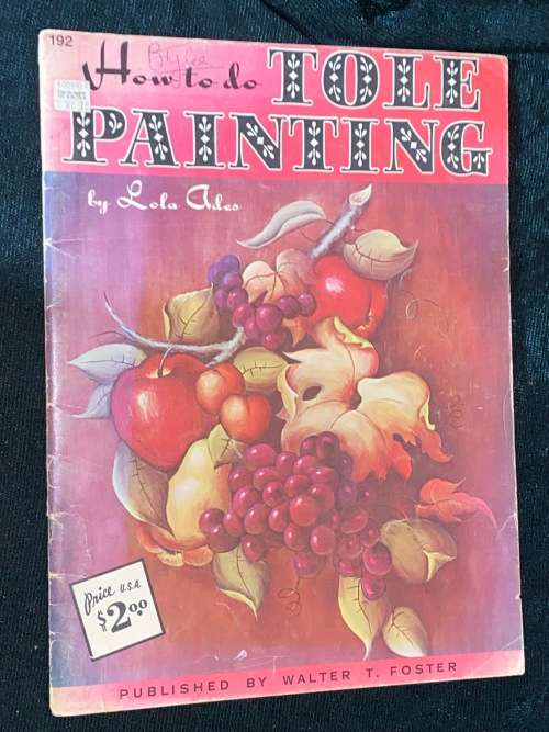 HOW TO DO TOLE PAINTING WALTER T. FOSTER