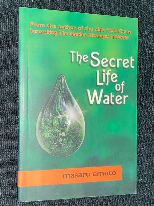 THE SECRET LIFE OF WATER BY MASARU EMOTO