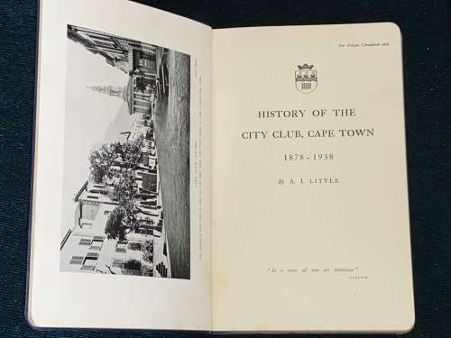 HISTORY OF THE CITY CLUB, CAPE TOWN 1878 - 1938