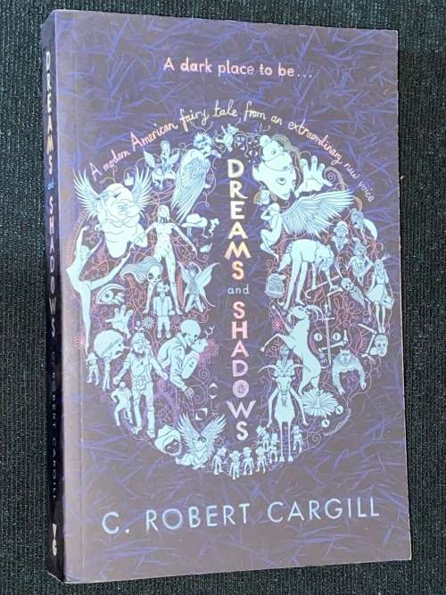 DREAMS AND SHADOWS BY C. ROBERT CARGILL