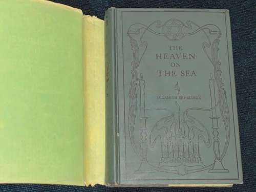THE HEAVEN ON THE SEA A COLLECTION OF RABBINIC LEGENDS AND MODERN STORIES BY SULAMITH ISH-KISHOR