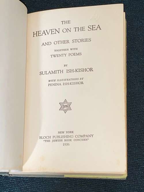 THE HEAVEN ON THE SEA A COLLECTION OF RABBINIC LEGENDS AND MODERN STORIES BY SULAMITH ISH-KISHOR