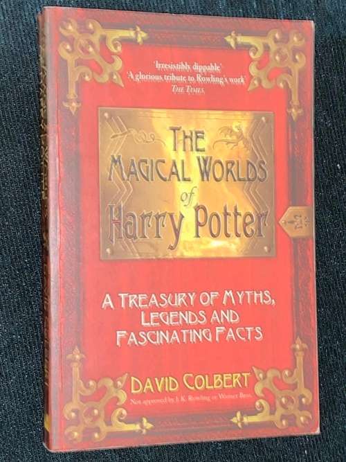 THE MAGICAL WORLDS OF POTTER A TREASURY OF MYTHS, LEGENDS AND FASCINATING FACT DAVID COLBERT