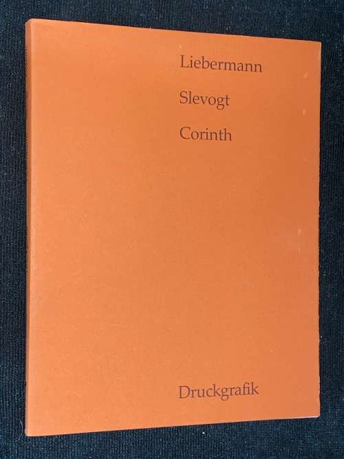 LIEBERMANN, SLEVOGHT, CORINTH - DRUCKGRAFIK